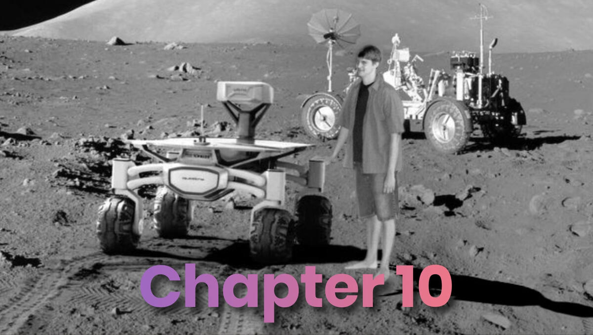 Black-and-white composite of a barefoot young man on a moon landscape beside two robotic rovers, with "Chapter 10" overlaid